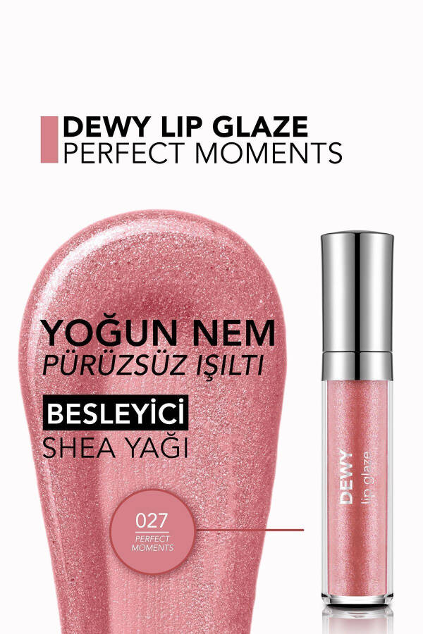 Besleyici Dudak Parlatıcısı - Dewy Lip Glaze - 027 Mükemmel Anlar - 8682536069502 - 12