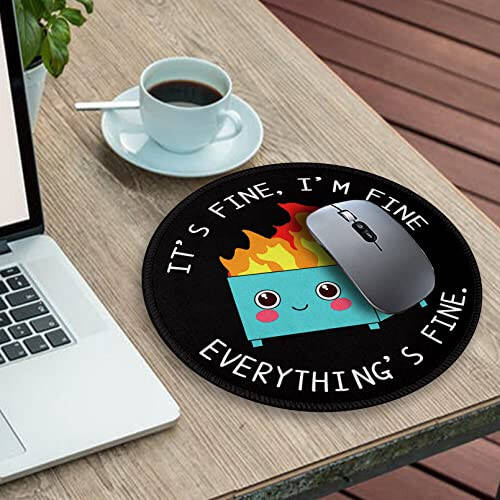 Dumpster on Fire Round Mouse Pad 8.6 x 8.6 Inch, Cute Funny Mousepad for Laptop Gaming, Stitched Edge Non-Slip Rubber Base, Home Office Decor Desk Accessories, It's Fine I`m Fine Everything is Fine - 3