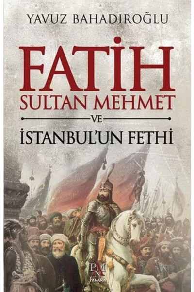 Fatih Sultan Mehmet ve İstanbul'un Fethi - 2