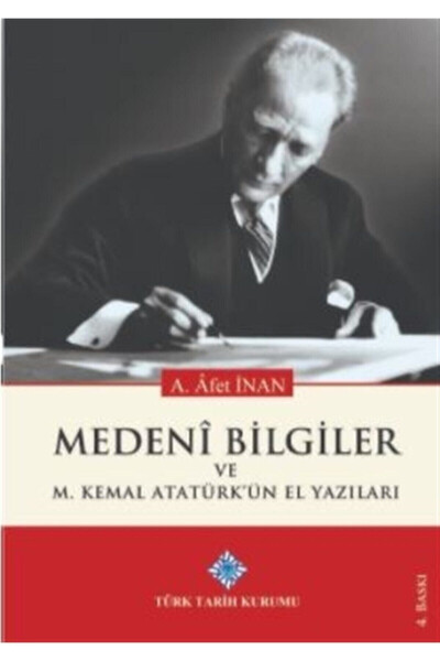 Medeni Bilgiler Ve M. Kemal Atatürk'ün El Yazıları - Ayşe Afet İnan - 2