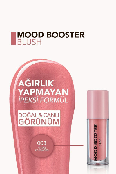 Жидкая румяна с интенсивной пигментацией (РОЗОВОЕ ДЕРЕВО) - Mood Booster Lbl. - 003 Thats Rosewood - 8682536043724 - 15